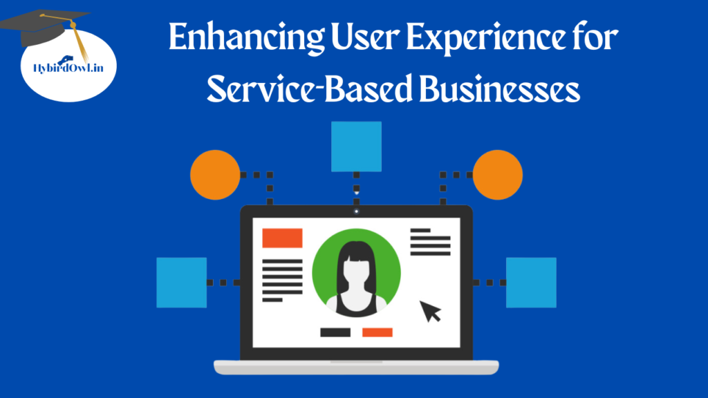 Enhancing User Experience for Service-Based Businesses